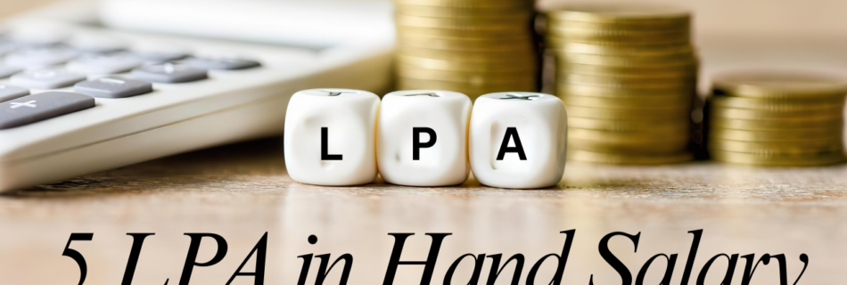 5 LPA in Hand Salary